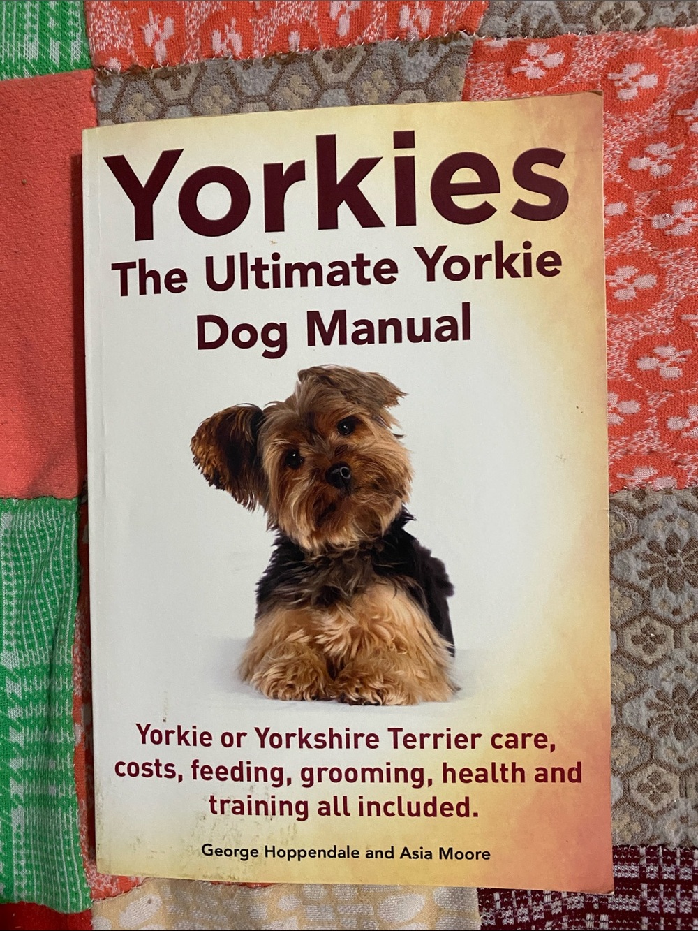 Yorkies: The Ultimate Yorkie Dog Manual - Cream Cover